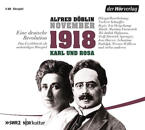 November 1918. Eine deutsche Revolution: Karl und Rosa von Hoerverlag DHV Der