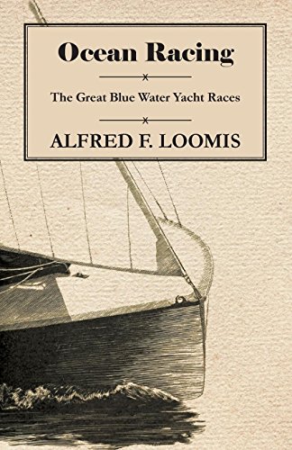 Ocean Racing - The Great Blue Water Yacht Races von Whitley Press