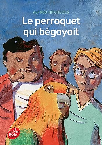 Le perroquet qui bégayait von LIVRE DE POCHE JEUNESSE