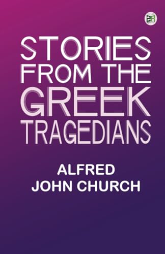 Stories from the Greek Tragedians von Zinc Read