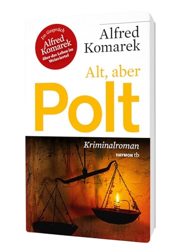 Alt, aber Polt: Kriminalroman (HAYMON TASCHENBUCH) von Haymon Verlag