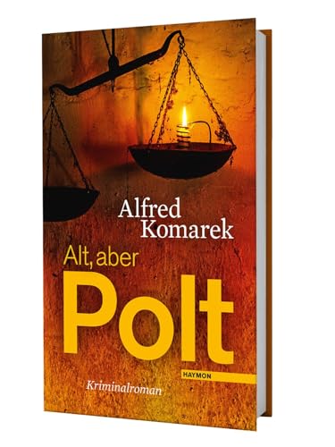 Alt, aber Polt: Kriminalroman