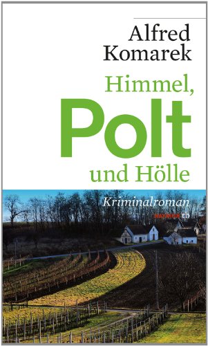 Himmel, Polt und Hölle: Kriminalroman (HAYMON TASCHENBUCH)