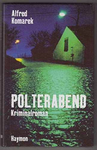 Polterabend. Kriminalroman von Haymon Verlag