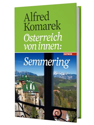 Semmering. Österreich von innen Band 1