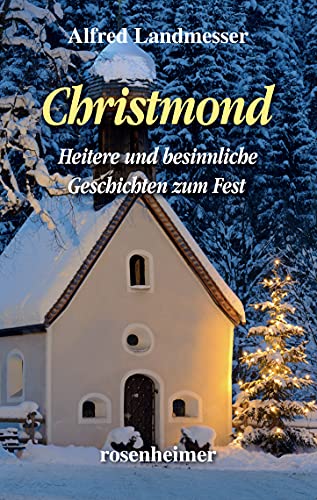 Christmond - Heitere und besinnliche Geschichten zum Fest