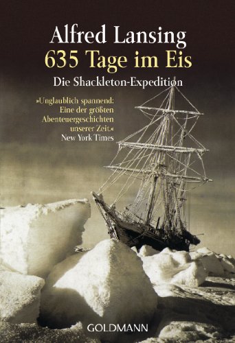 635 Tage im Eis: Die Shackleton-Expedition - von Goldmann TB