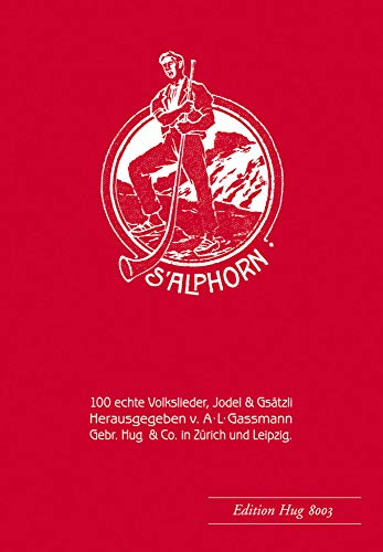 S'Alphorn: Für 1-2 Singstimmen/Instrumente von Hug & Co