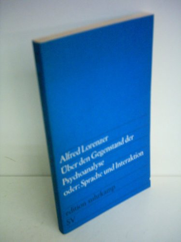 Über den Gegenstand der Psychoanalyse oder: Sprache und Interaktion