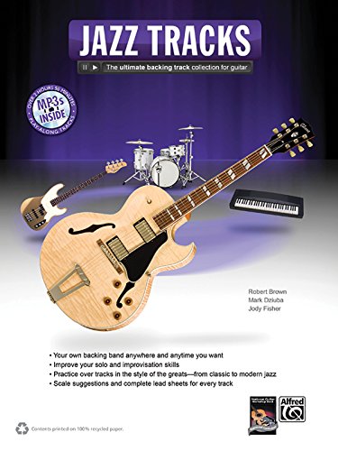 Jazz Guitar Tracks: The Ultimate Backing Track Collection for Guitar, Book & MP3 CD