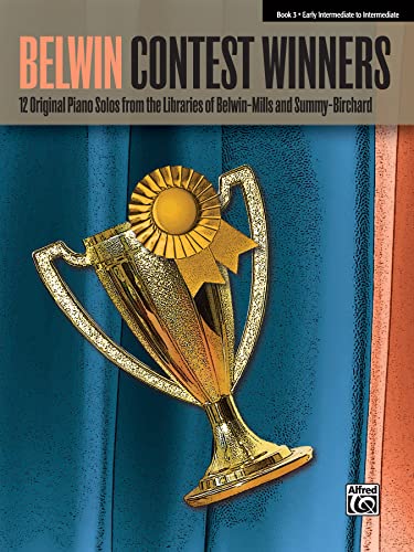 Belwin Contest Winners, Book 3: 12 Original Piano Solos from the Libraries of Belwin-Mills and Summy-Birchard (Belwin Contest Winners, 3, Band 3)