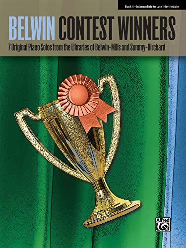 Belwin Contest Winners, Book 4: 7 Original Piano Solos from the Libraries of Belwin-Mills and Summy-Birchard Belwin Contest Winners, Book 4: 7 Original Piano Solos from the Libraries of Belwin-Mills and Summy-Birchard