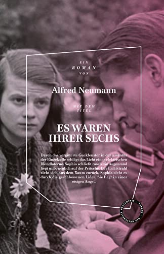 Es waren ihrer sechs. Roman: Mit Materialien zur Rezeptionsgeschichte, benachwortet von Peter Graf von Das Kulturelle Gedchtnis
