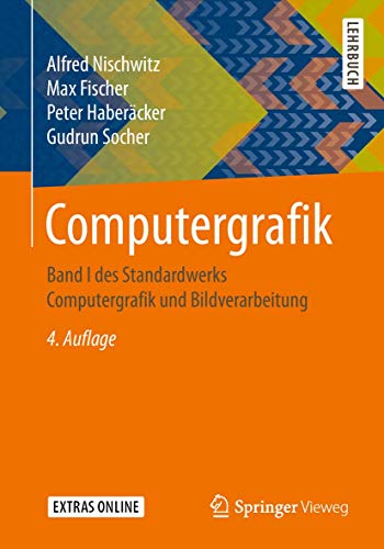 Computergrafik: Band I des Standardwerks Computergrafik und Bildverarbeitung