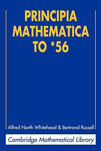 Principia Mathematica to *56 2ed (Cambridge Mathematical Library)