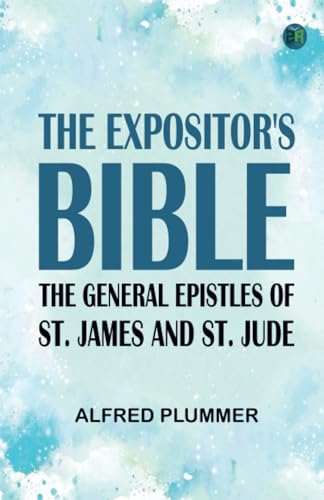 The Expositor's Bible: The General Epistles of St. James and St. Jude von Zinc Read