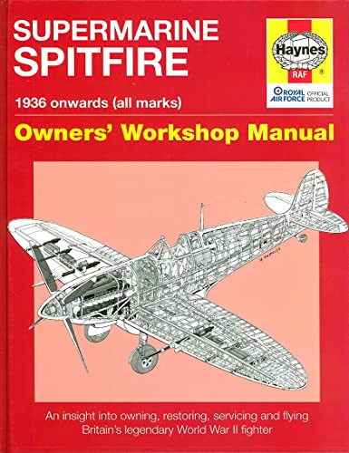 Supermarine Spitfire: 1936 onwards (all marks) (Owners' Workshop Manual) von Haynes Publishing UK