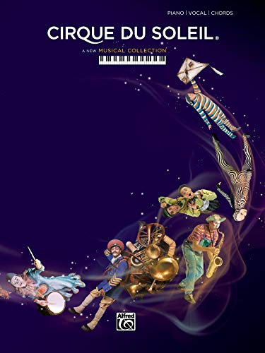 Cirque du Soleil: A New Musical Collection - Piano/Vocal/Chords
