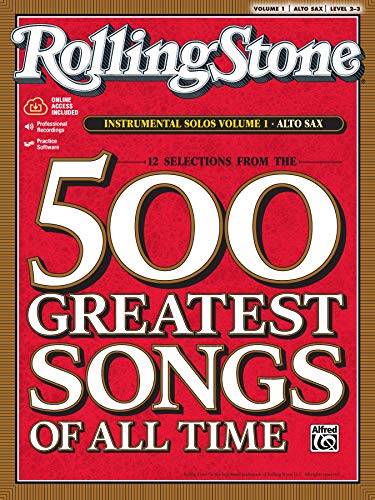 Rolling Stone Magazine's 500 Greatest Songs of All Time: Instrumental Solos: Alto Sax Rolling Stone Magazine's 500 Greatest Songs of All Time: Instrumental Solos: Alto Sax