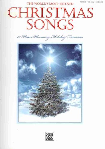 The World's Most-Beloved Christmas Songs: 73 Heart-Warming Holiday Favorites: Piano/Vocal/Chords The World's Most-Beloved Christmas Songs: 73 Heart-Warming Holiday Favorites: Piano/Vocal/Chords