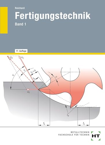 Fertigungstechnik, Bd.1, Qualitätsmanagement, Längenprüftechnik, Abtrennen (Spanen, Abtragen), Werkzeugmaschinen, Steuerung von Werkzeugmaschinen: ... Gewindefertigung, Aufgaben und Laborübungen von VERLAG HANDWERK UND TECHNIK