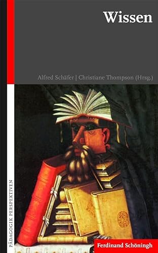 Wissen. (Pädagogik - Perspektiven) von Verlag Ferdinand Schöningh