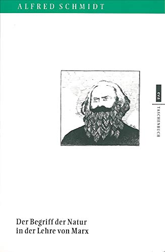 Der Begriff der Natur in der Lehre von Marx: Mit einem Nachwort zur 5. Auflage von Michael Jeske (EVA Taschenbuch)