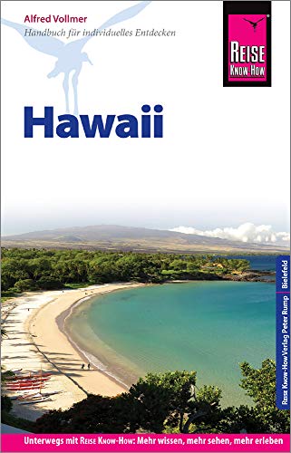 Reise Know-How Reiseführer Hawaii: Unterwegs mit Reise Know-How: Mehr wissen, mehr sehen, mehr erleben von Reise Know-How Rump GmbH