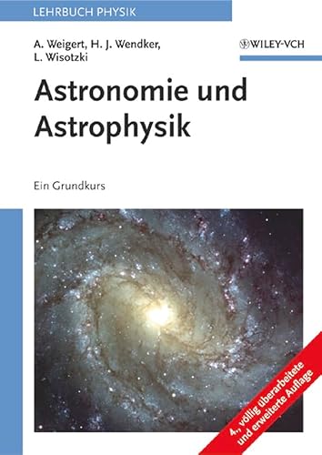 Astronomie und Astrophysik. Ein Grundkurs (4. Aufl.) von Wiley-VCH Verlag GmbH & Co. KGaA