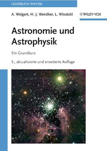 Astronomie und Astrophysik: Ein Grundkurs von Wiley
