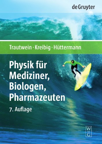 Physik für Mediziner, Biologen, Pharmazeuten (De Gruyter Lehrbuch)