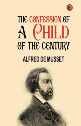 The Confession of a Child of the Century von Zinc Read