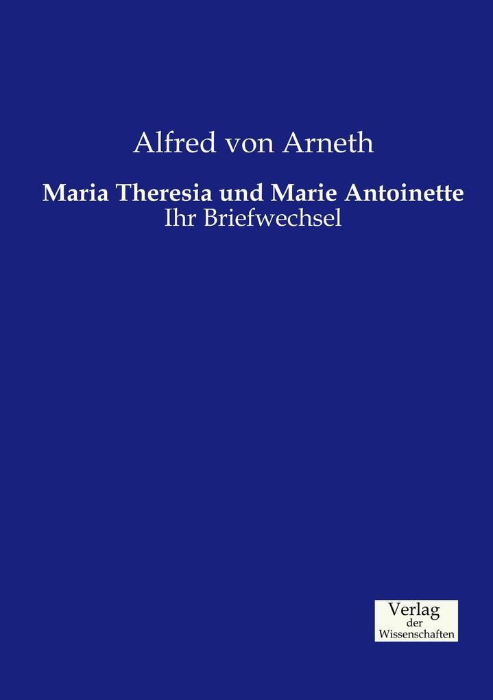 Maria Theresia und Marie Antoinette von Vero Verlag