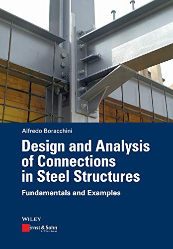 Design and Analysis of Connections in Steel Structures: Fundamentals and Examples