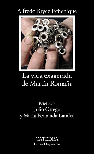 La vida exagerada de Martín Romaña (Letras Hispánicas, Band 486)