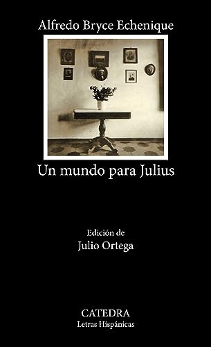 Un mundo para Julius (Letras Hispánicas) von Ediciones Cátedra