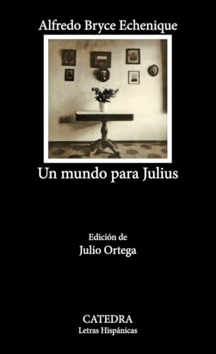 Un mundo para Julius (Letras Hispánicas) von Ediciones Cátedra