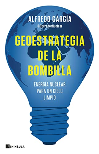 Geoestrategia de la bombilla: Energía nuclear para un cielo limpio (GEOPOLÍTICA)