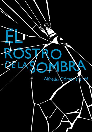 El rostro de la sombra [Muestra]