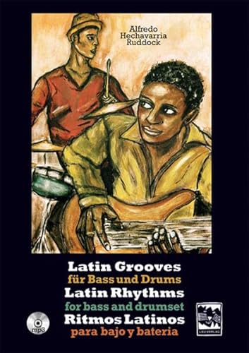 Latin Grooves für Bass und Drums, Latin rhythms for Bass & Drumset, Ritmos Latinos para Bajo y Bateria: 20 Latin rhythms with CD von Leu Verlag