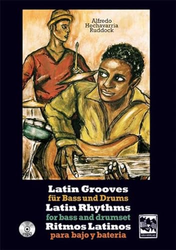 Latin Grooves für Bass und Drums, Latin rhythms for Bass & Drumset, Ritmos Latinos para Bajo y Bateria: 20 Latin rhythms with CD