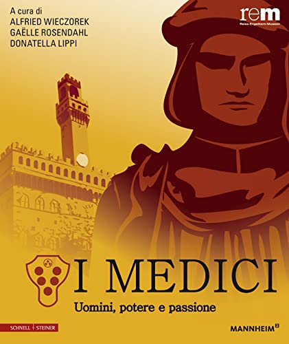 I Medici: Uomini, potere e passione