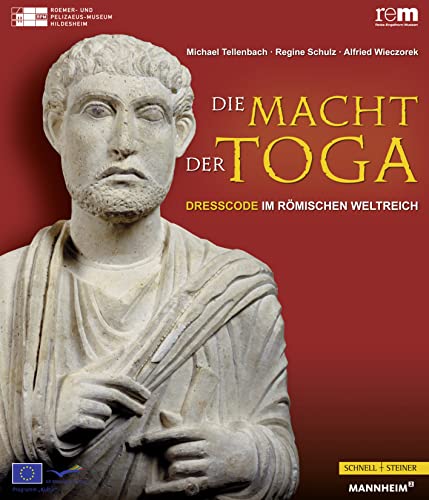 Die Macht der Toga - DressCode im Römischen Weltreich
