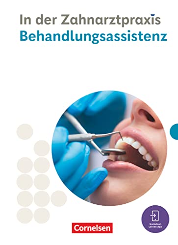 Zahnmedizinische Fachangestellte - Ausgabe 2023: Behandlungsassistenz - Fachkunde