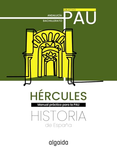 Proyecto Hércules. Historia de España. Objetivo PAU (PAU Algaida) von Algaida Editores