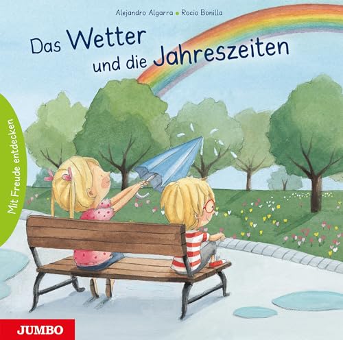 Das Wetter und die Jahreszeiten: Mit Freude entdecken (Rocio Bonillas bunte Welt) von Jumbo