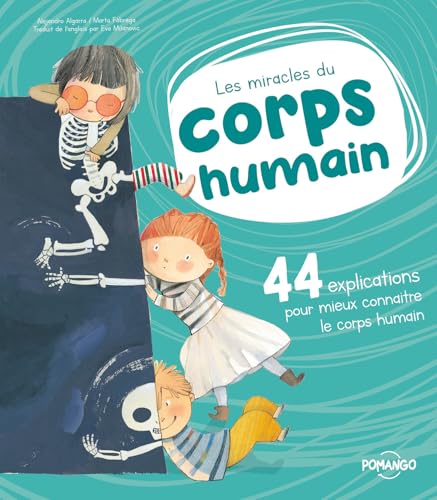 Les miracles du corps humain - 44 explications pour mieux connaître le corps humain von POMANGO