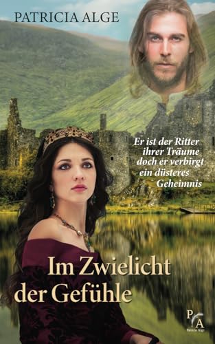 Im Zwielicht der Gefühle: Er ist der Ritter ihrer Träume - doch kann sie ihm vertrauen (Schicksalswege der Liebe) von Independently published