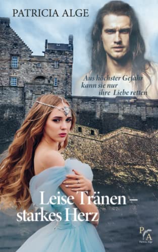 Leise Tränen - starkes Herz (Schicksalswege der Liebe)