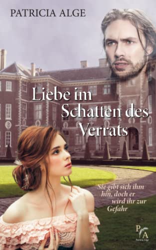 Liebe im Schatten des Verrats (Schicksalswege der Liebe)